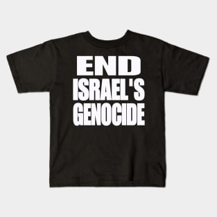 End Israel's GENOCIDE - White - Front Kids T-Shirt